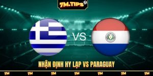 Nhận định Hy Lạp vs Paraguay, 2h00, ngày 28/3, giao hữu FIFA